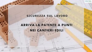 Patente a punti nei cantieri edili