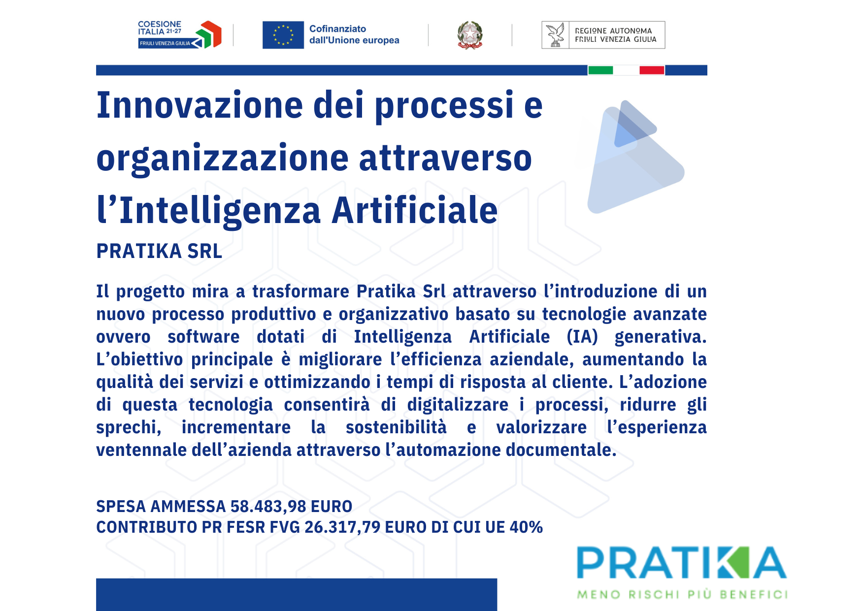 Contributo PR FESR FVG per l'integrazione di tecnologie avanzate dotate di AI generativa