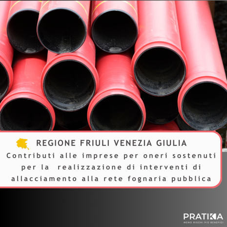 REGIONE FRIULI VENEZIA GIULIA Oneri per la realizzazione di interventi di allacciamento alla rete fognaria pubblica